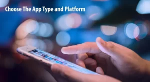 Choose The App Type and Platform