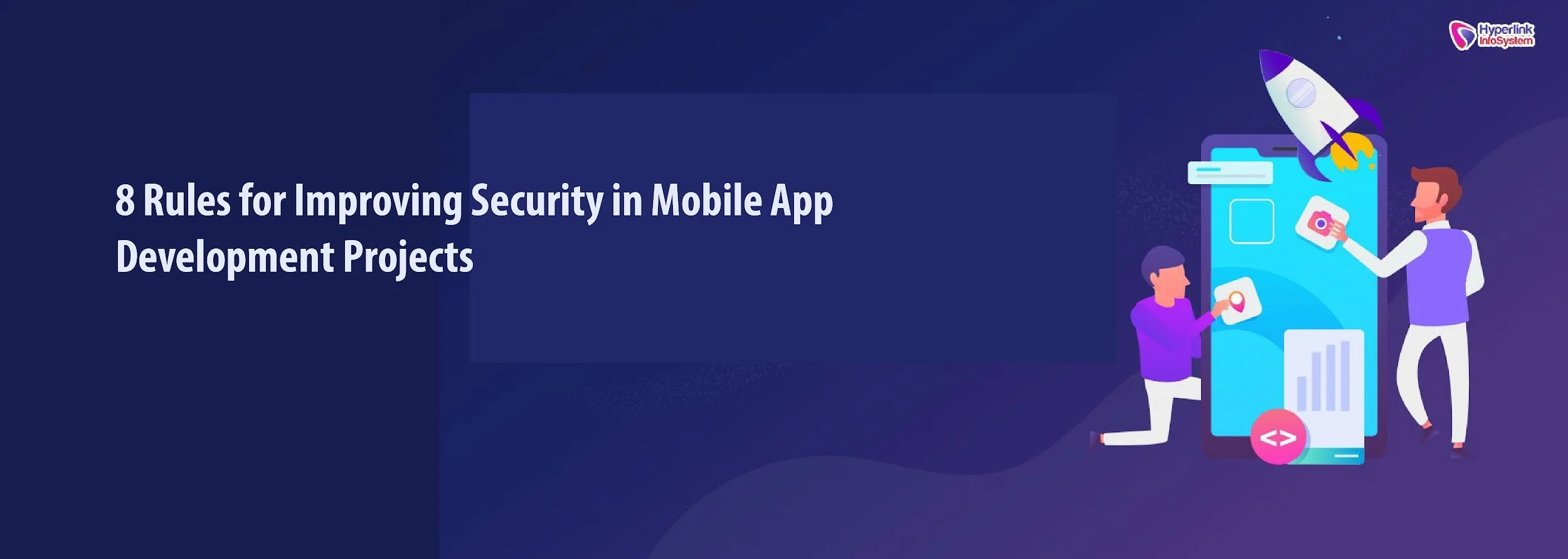 8 Rules for Improving Security in Mobile App Development Projects