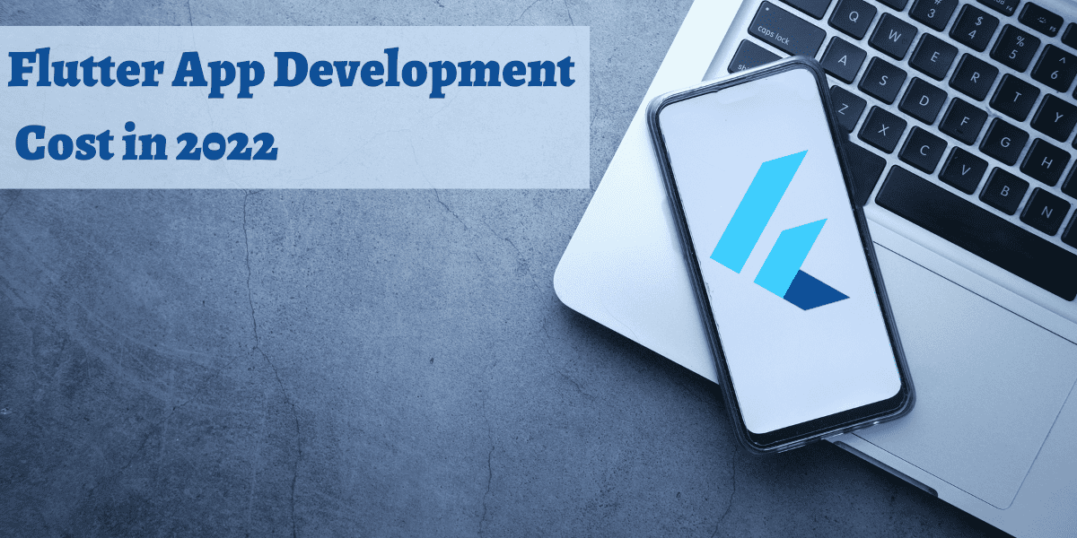 Flutter App Development Cost in 2022