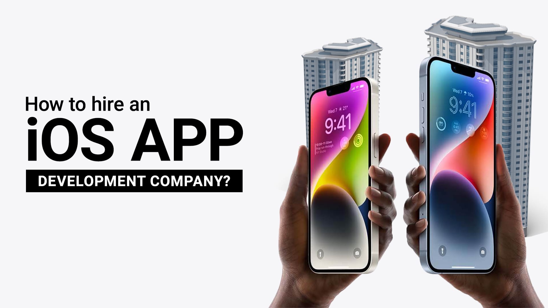 How To Hire An iOS App Development Company